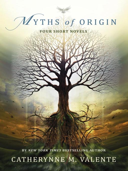 Title details for Myths of Origin by Catherynne M. Valente - Available